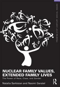 Paperback Nuclear Family Values, Extended Family Lives: The Power of Race, Class, and Gender Book