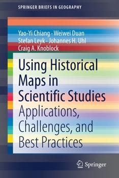 Paperback Using Historical Maps in Scientific Studies: Applications, Challenges, and Best Practices Book