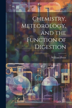 Paperback Chemistry, Meteorology, and the Function of Digestion Book