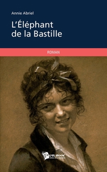 Paperback L'Éléphant de la Bastille [French] Book