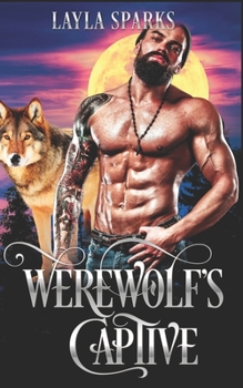 Werewolf's Captive - Book #3 of the Captive After Moonlight