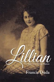 Paperback Lillian: The Story of a Strong Woman Book