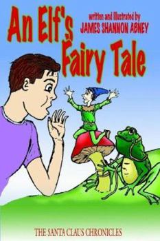 Paperback An Elf's Fairy Tale: The Santa Claus Chronicles Book