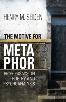 Paperback The Motive for Metaphor: Brief Essays on Poetry and Psychoanalysis Book