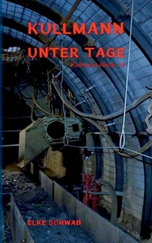 Paperback Kullmann unter Tage: Kullmann-Reihe 10 [German] Book