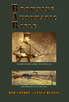 Paperback Browning Automatic Rifle: From the 1918 to the 1918a3-SLR Book