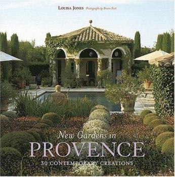 Hardcover New Gardens in Provence: 30 Contemporary Creations Book