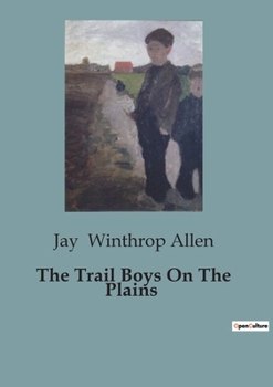 Paperback The Trail Boys On The Plains Book