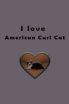 Paperback I love American Curl Cat Book