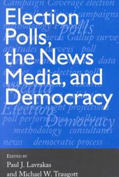 Paperback Election Polls, the News Media and Democracy Book