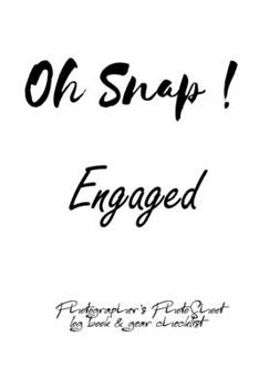 Oh Snap! Engaged Photographer's PhotoShoot log book & gear checklist:Commerical Photographers, Family , Handy ... Headshot,Photography Business ... and Photoshoot Details, Checklists, Notes.