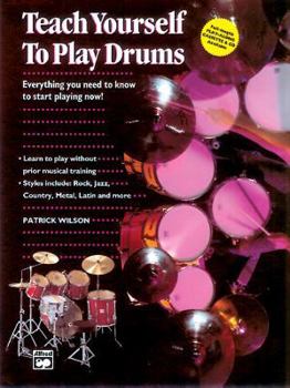 Paperback Alfred's Teach Yourself to Play Drums: Everything You Need to Know to Start Playing Now!, Book & CD Book
