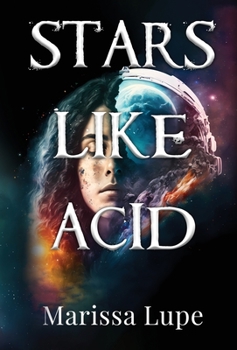 Stars Like Acid - Book #1 of the Stars Like Acid