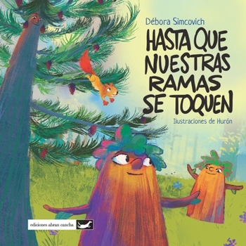 Paperback Hasta Que Nuestras Ramas Se Toquen: literatura infantil [Spanish] Book
