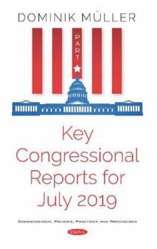 Hardcover Key Congressional Reports for July 2019 Book