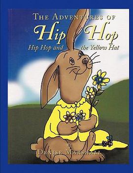 Paperback The Adventures of Hip Hop: Hip Hop and the Yellow Hat Book