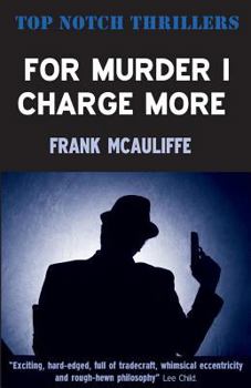 For Murder I Charge More - Book #3 of the Commissions of Augustus Mandrell