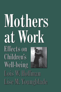 Paperback Mothers at Work: Effects on Children's Well-Being Book