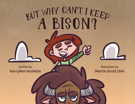 Paperback But Why Can't I Keep a Bison? Book
