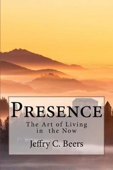 Paperback Presence: The Art of Living in the Now Book