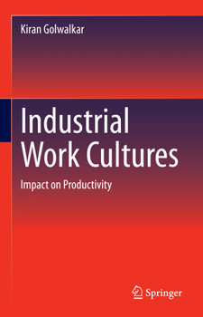 Hardcover Industrial Work Cultures: Impact on Productivity Book