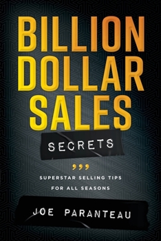 Paperback Billion Dollar Sales Secrets: Superstar Selling Tips For All Seasons Book