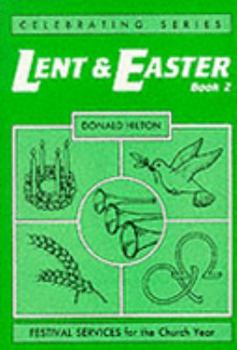 Paperback Celebrating Lent & Easter (Celebrating...) Book
