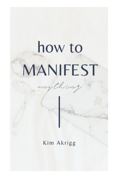 Paperback How To Manifest Anything Book