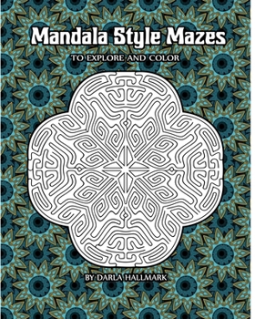 Paperback Mandala Style Mazes: to explore and color Book
