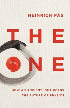 Hardcover The One: How an Ancient Idea Holds the Future of Physics Book