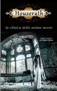 Paperback Houserath. La clinica delle anime morte [Italian] Book