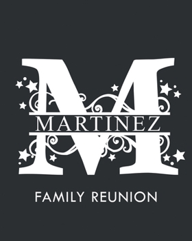 Paperback Martinez Family Reunion: Personalized Last Name Monogram Letter M Family Reunion Guest Book, Sign In Book (Family Reunion Keepsakes) Book