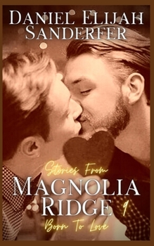 Paperback Stories from Magnolia Ridge 9: Born to Love Book