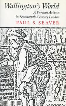 Hardcover Wallington's World: A Puritan Artisan in Seventeenth-Century London Book