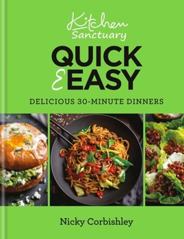 Hardcover Kitchen Sanctuary Quick & Easy: Delicious 30-Minute Dinners Book
