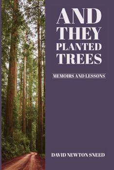 Paperback And They Planted Trees: Memoirs and Lessons Book