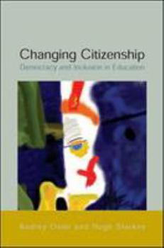 Paperback Changing Citizenship: Democracy and Inclusion in Education Book