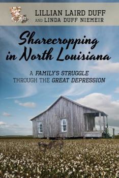 Sharecropping in North Louisiana: A Family's Struggle Through the Great Depression