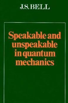 Paperback Speakable and Unspeakable in Quantum Mechanics Book