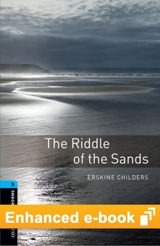 Oxford Bookworms Library Level 5: The Riddle of the Sands E-Book: Graded Readers for Secondary and Adult Learners