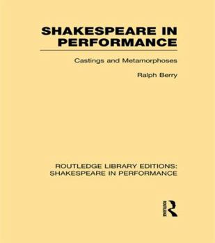 Paperback Shakespeare in Performance: Castings and Metamorphoses Book