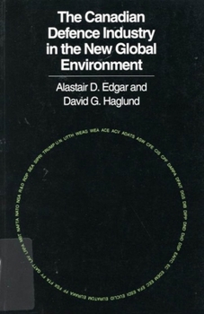 The Canadian Defence Industry in the New Global Environment