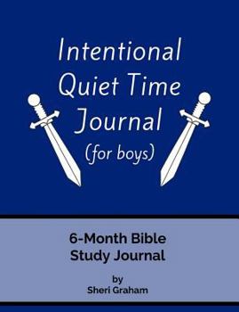 Paperback Intentional Quiet Time Journal (for boys): 6-Month Bible Study Journal Book