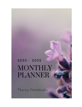 Paperback Monthly Planner 2020 - 2022: Monthly overview, 36 Month Planner, 2020 - 2022, size 8.5x11, White Interior, Hardy Matte Cover.Design by Thorny N. Book