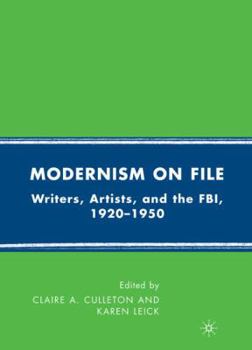 Hardcover Modernism on File: Writers, Artists, and the Fbi, 1920-1950 Book