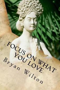 Paperback Focus on What You Love Book