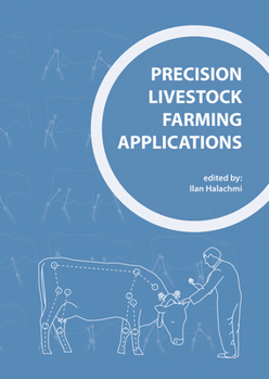 Hardcover Precision Livestock Farming Applications: Making Sense of Sensors to Support Farm Management Book