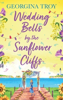 Hardcover Wedding Bells by the Sunflower Cliffs Book