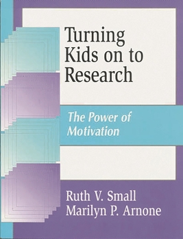 Paperback Turning Kids on to Research: The Power of Motivation Book