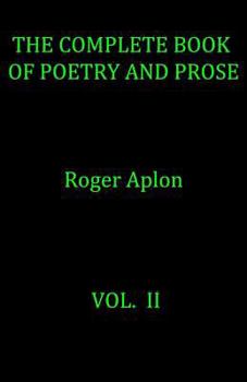 Paperback The Complete Book of Poetry and Prose. Vol. II Book